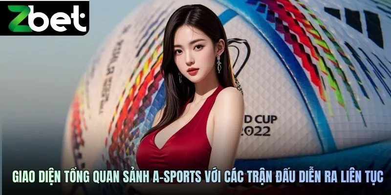 Giao diện tổng quan sảnh A-Sports với các trận đấu diễn ra liên tục