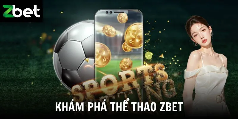 Khám phá thể thao Zbet