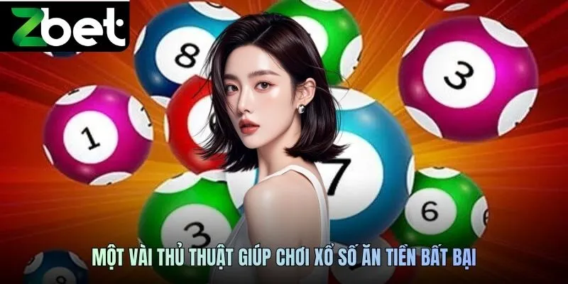 Một vài thủ thuật giúp chơi xổ số ăn tiền bất bại